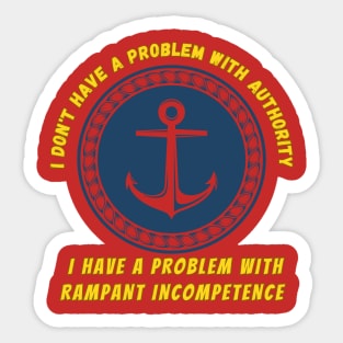 Authority INCOMPETENCE ANCHOR NAVY GOVERNMENT Sticker